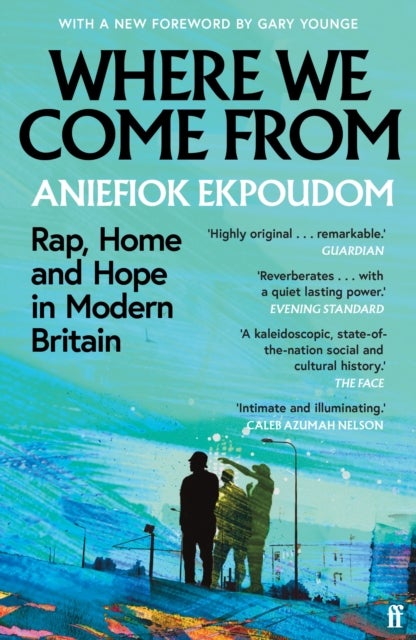 Where We Come From - Rap, Home & Hope in Modern Britain