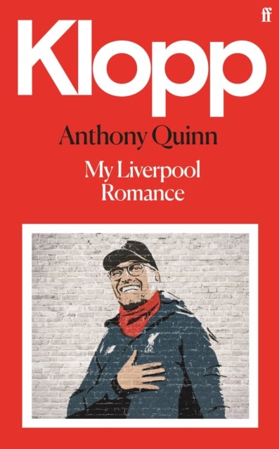 Bilde av Klopp. My Liverpool Romance Av Anthony (film Critic/book Reviewer) Quinn