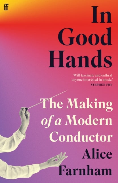 In Good Hands - The Making of a Modern Conductor