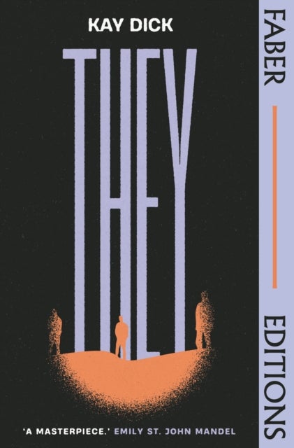 They (Faber Editions) - The Lost Dystopian 'Masterpiece' (Emily St. John Mandel)