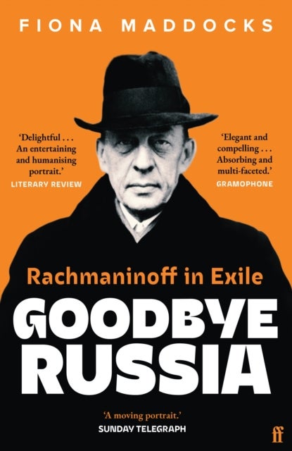 Goodbye Russia - Rachmaninoff in Exile