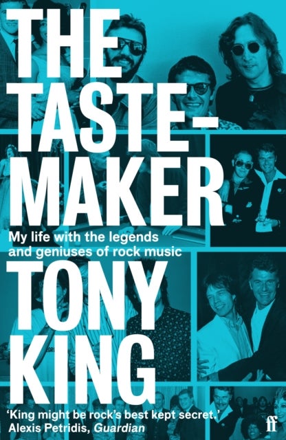 The Tastemaker - My Life with the Legends and Geniuses of Rock Music
