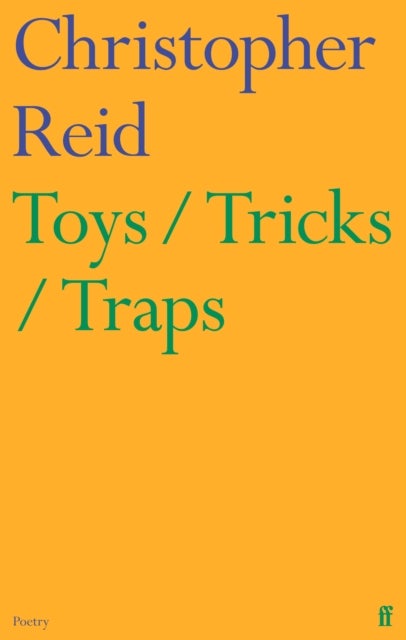Toys / Tricks / Traps av Christopher Reid