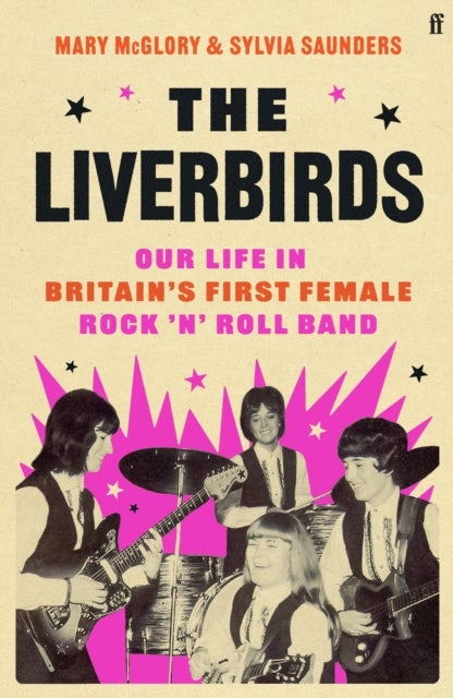 The Liverbirds - Our life in Britain's first female rock 'n' roll band