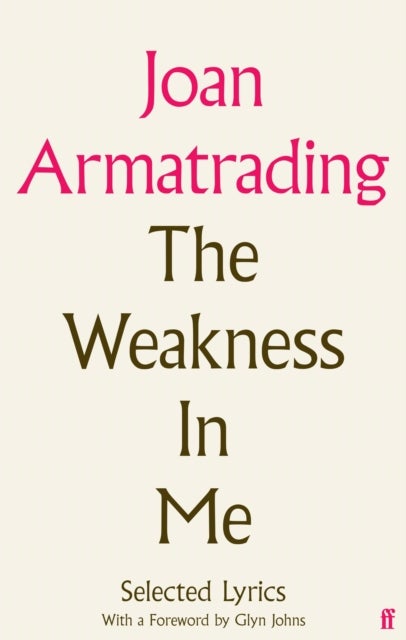 The Weakness in Me - The Selected Lyrics of Joan Armatrading