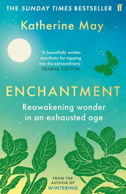 Enchantment - Reawakening Wonder in an Exhausted Age