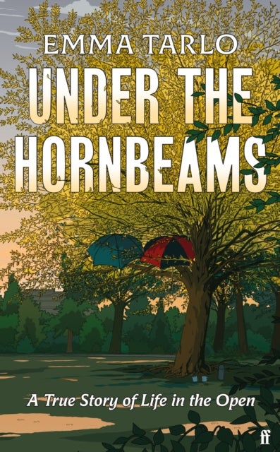 Under the Hornbeams - A true story of life in the open