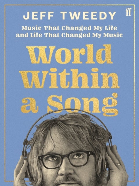 World Within a Song - Music That Changed My Life and Life That Changed My Music