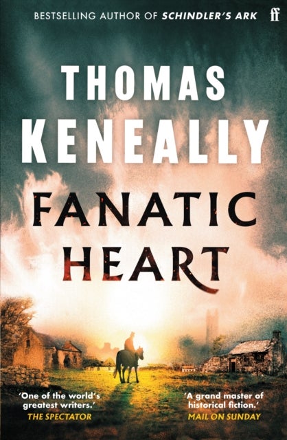 Fanatic Heart - 'A grand master of historical fiction.' Mail on Sunday
