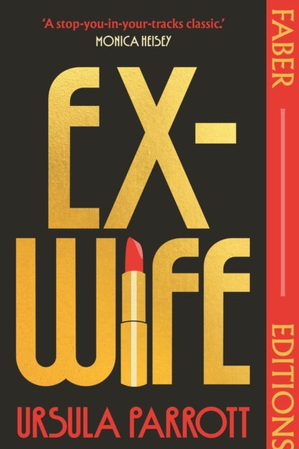 Ex-Wife (Faber Editions) - 'I was floored: truly brilliant.' (Meg Mason, author of Sorrow and Bliss)