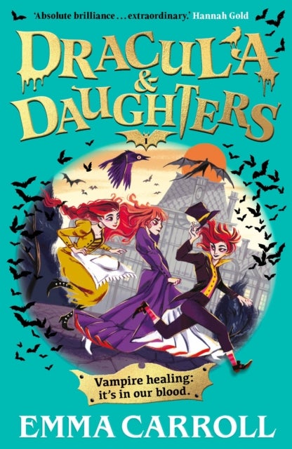 Dracula & Daughters - 'Absolute brilliance...extraordinary.' Hannah Gold