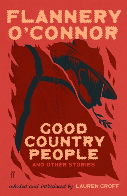 Good Country People and Other Stories - selected and introduced by Lauren Groff