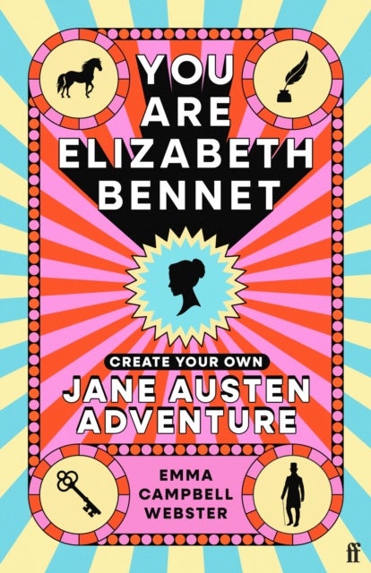 You Are Elizabeth Bennet - Create Your Own Jane Austen Adventure