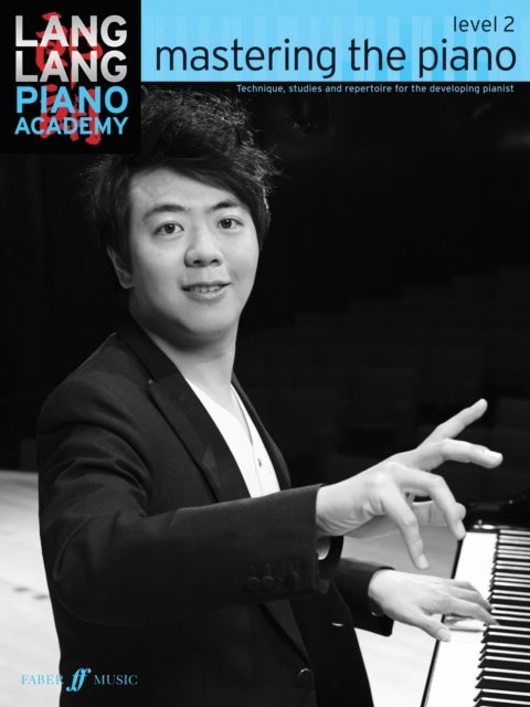 Bilde av Lang Lang Piano Academy: Mastering The Piano Level 2 Av Lang Lang