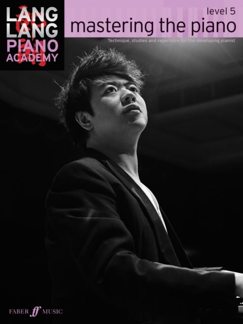 Bilde av Lang Lang Piano Academy: Mastering The Piano Level 5 Av Lang Lang