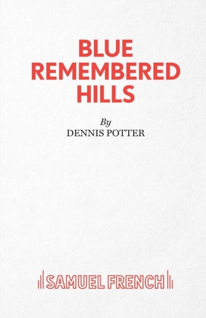 Blue Remembered Hills