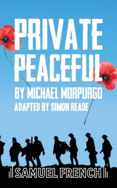 Private Peaceful - A Play For A Small Ensemble