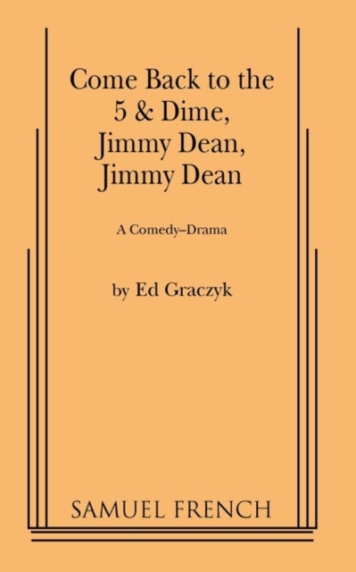 Come Back to the 5 and Dime, Jimmy Dean - A Comedy Drama