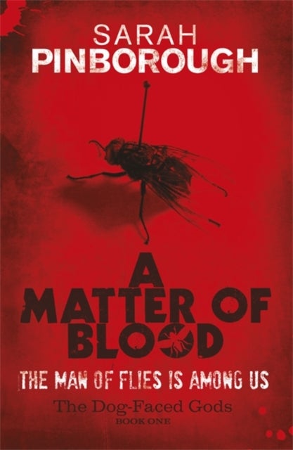 A Matter Of Blood - The Dog-Faced Gods Book One