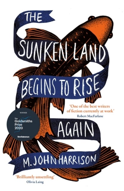 The Sunken Land Begins to Rise Again - Winner of the Goldsmiths Prize 2020