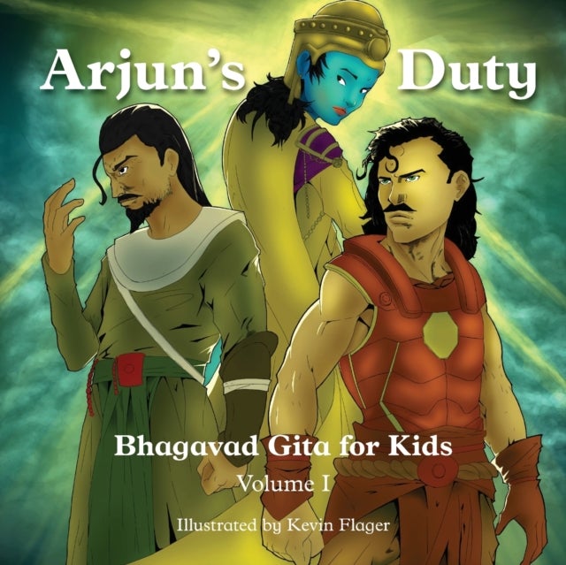 Gita for Kids, Volume I - Arjun's Duty
