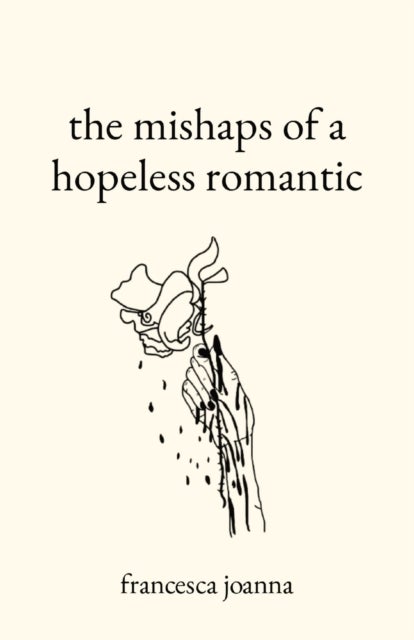 Bilde av The Mishaps Of A Hopeless Romantic Av Francesca Joanna