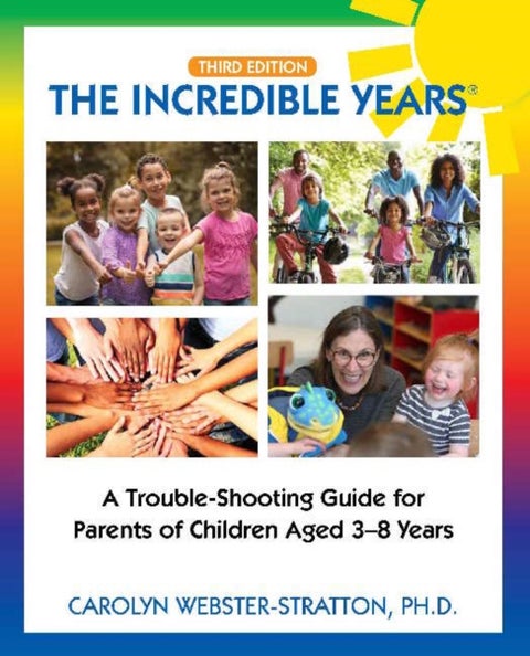 The Incredible Years ¿ - Trouble Shooting Guide for Parents of Children Aged 3-8 Years (3rd Edition)