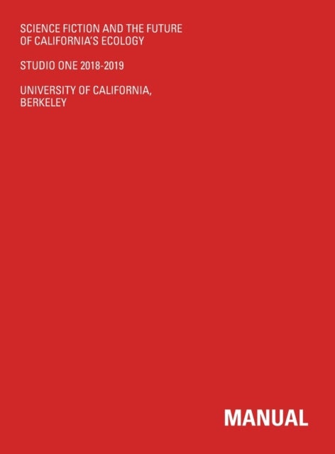 Science Fiction And The Future Of California's Ecology - Studio One 2018-2019