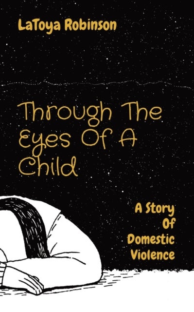 Through The Eyes Of A Child - A Story Of Domestic Violence