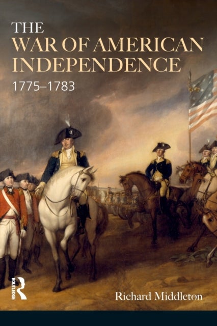 The War of American Independence - 1775-1783