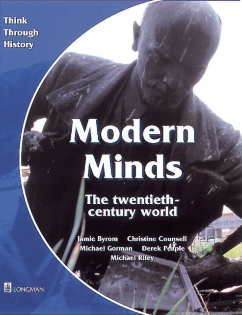 Bilde av Modern Minds The Twentieth-century World Pupil&#039;s Book Av Jamie Byrom, Christine Counsell, Michael Riley, Derek Peaple, Mike Gorman