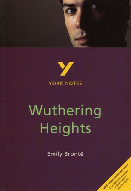 Wuthering Heights: York Notes for GCSE everything you need to catch up, study and prepare for and 20