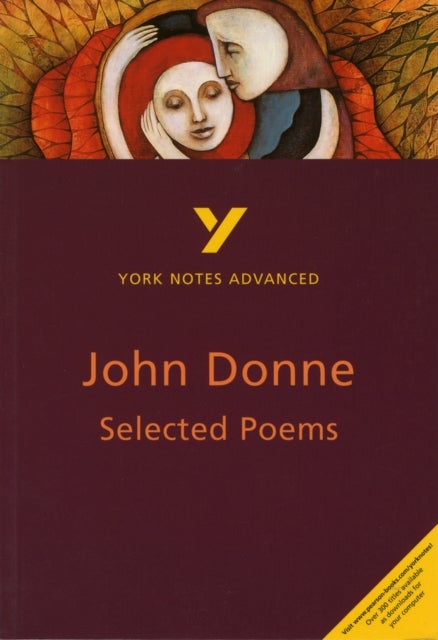 Bilde av Selected Poems Of John Donne: York Notes Advanced Everything You Need To Catch Up, Study And Prepare Av Phillip Mallett