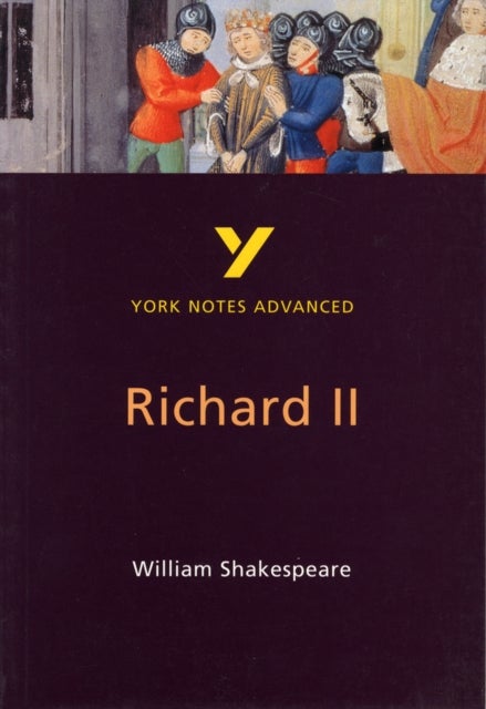 Bilde av Richard Ii: York Notes Advanced Everything You Need To Catch Up, Study And Prepare For And 2023 And Av N Keeble