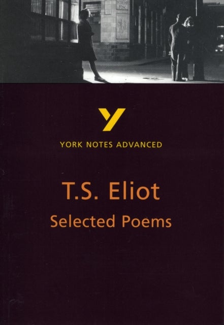 Bilde av Selected Poems Of T S Eliot: York Notes Advanced Everything You Need To Catch Up, Study And Prepare Av Michael Herbert