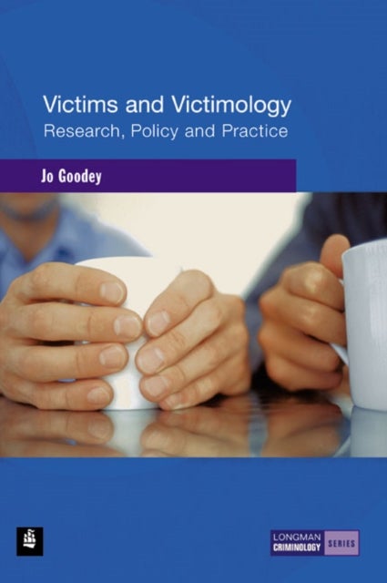 Victims and Victimology - Research, Policy and Practice