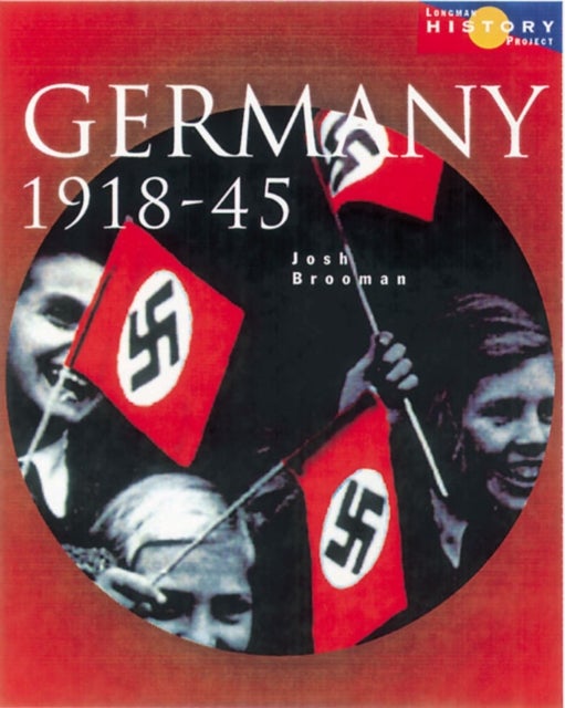 Bilde av Longman History Project Germany 1918-1945 Paper Av Josh Brooman