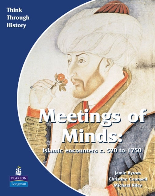 Bilde av Meeting Of Minds Islamic Encounters C. 570 To 1750 Pupil&#039;s Book Av Christine Counsell, Jamie Byrom, Michael Riley