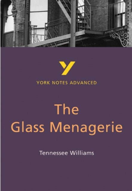 Bilde av The Glass Menagerie: York Notes Advanced Everything You Need To Catch Up, Study And Prepare For And Av Tennessee Williams, Rebecca Warren