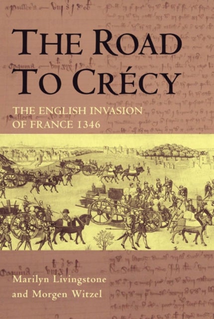 The Road to Crecy - The English Invasion of France, 1346