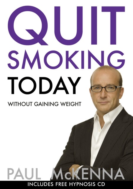 Bilde av Quit Smoking Today Without Gaining Weight Av Paul Mckenna