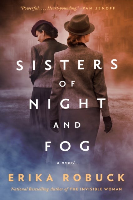 Sisters Of Night And Fog - A WWII Novel