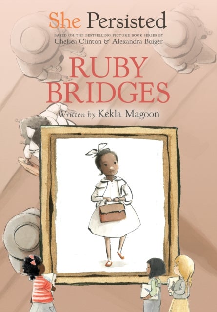 Bilde av She Persisted: Ruby Bridges Av Kekla Magoon, Chelsea Clinton