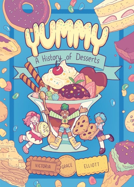 Yummy - A History of Desserts