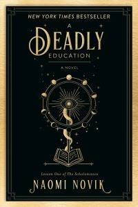 Deadly Education - a novel