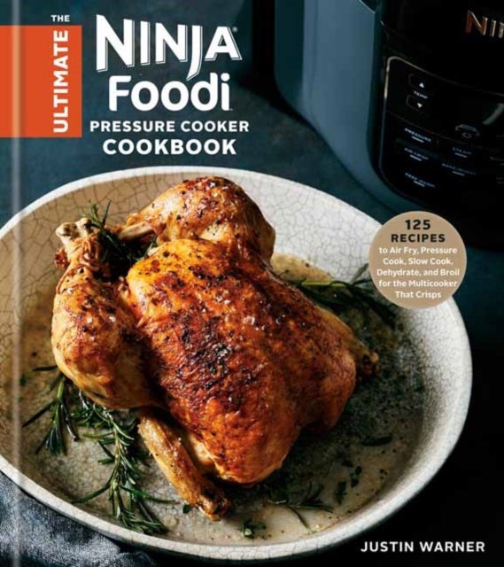 Bilde av The Ultimate Ninja Foodi Cookbook Av Justin Warner