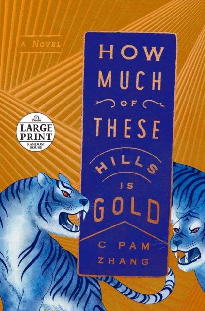 How Much of These Hills Is Gold - A Novel