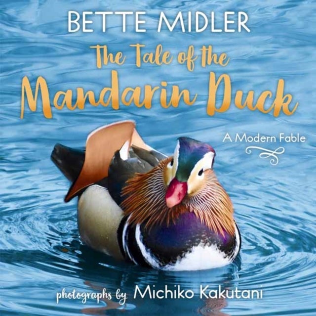 Bilde av The Tale Of The Mandarin Duck Av Bette Midler, Michiko Kakutani