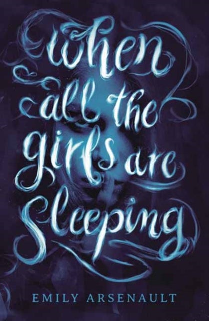 Bilde av When All The Girls Are Sleeping Av Emily Arsenault