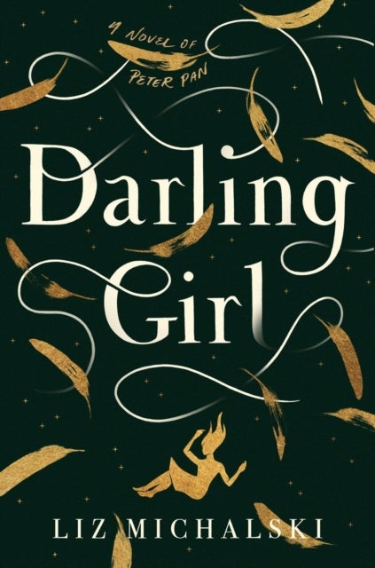 Darling Girl - A Novel of Peter Pan